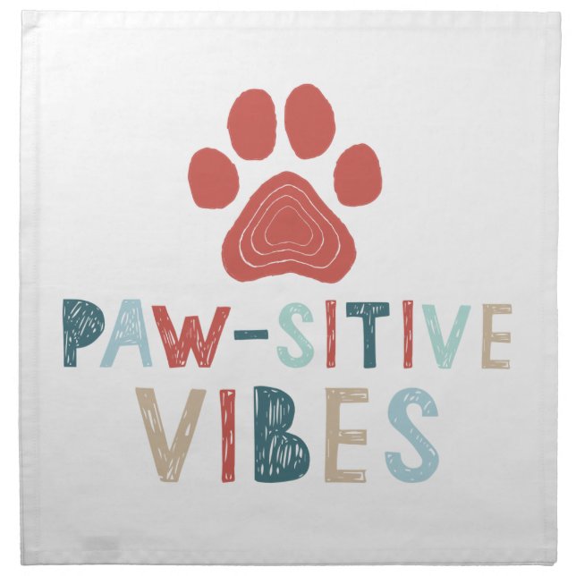 Good Vibes Positive Energy Paw-sitive Vibes Funny Napkin (Front)