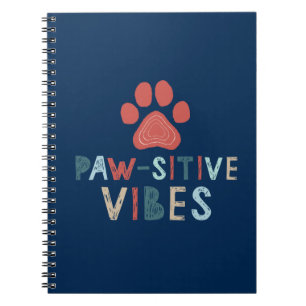 Good Vibes Positive Energy Paw-sitive Vibes Funny Notebook