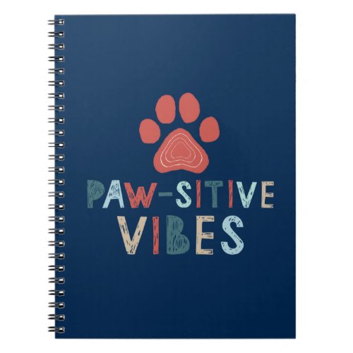 Good Vibes Positive Energy Paw_sitive Vibes Funny Notebook