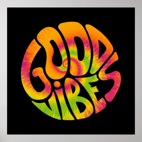 Good vibes quote Tie dye psychedelic surreal font Poster