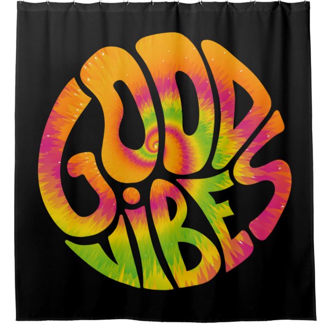 Good vibes quote. Tie dye psychedelic surreal font Shower Curtain (Front)