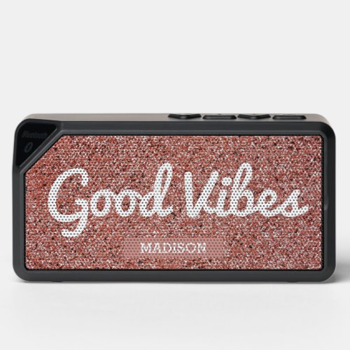 Good Vibes Rose Gold Glitter Personalized Bluetooth Speaker