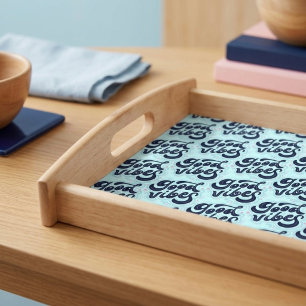 Good Vibes Serving Tray