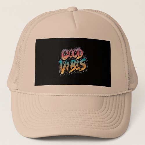 good_vibes_slogan_graphic_typography trucker hat