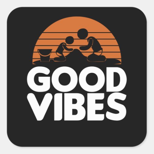 Good Vibes _ Spread Positive Energy Square Sticker