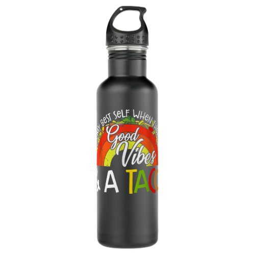 Good Vibes Taco Cinco De Mayo Tacos Lover  Stainless Steel Water Bottle