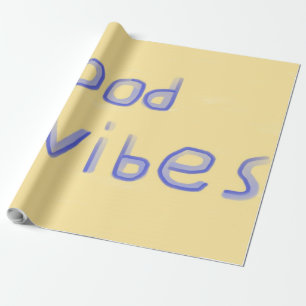 good vibes text art wrapping paper