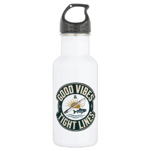 Good Vibes Tight Lines Funny Fishing Outdoor Desig Stainless Steel Water Bottle