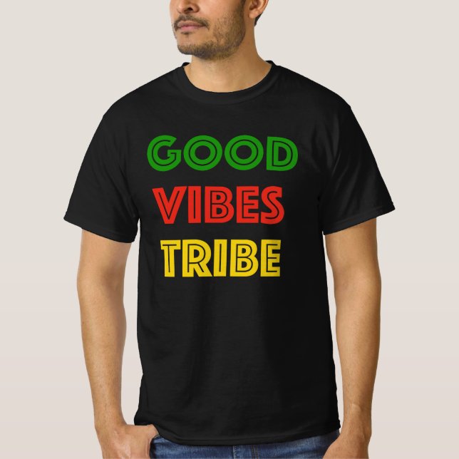 Good Vibes Tribe Irie Rasta Reggae Good Vibes Only T-Shirt (Front)