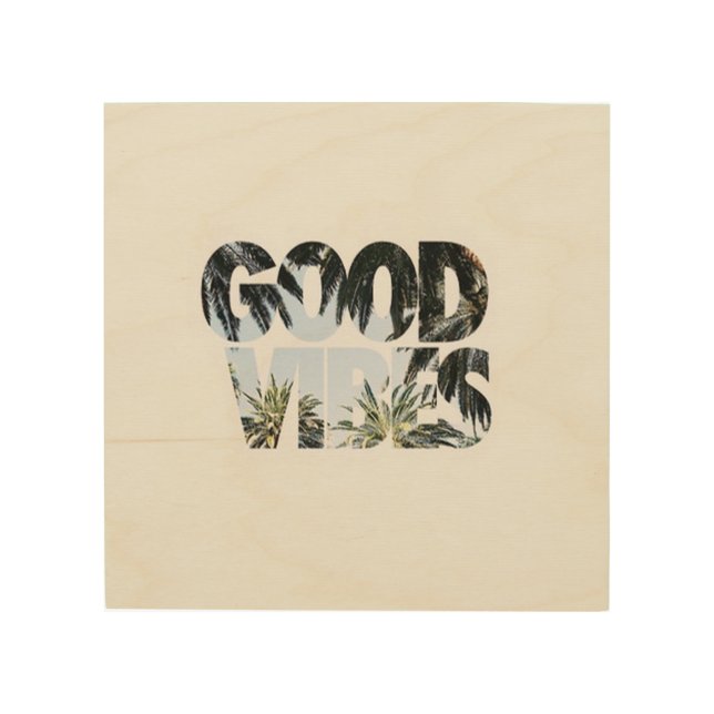 Good Vibes ~ Wooden Wall Art (Front)