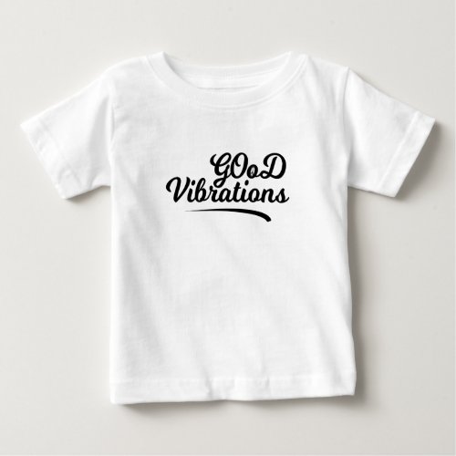 Good Vibrations Baby T_Shirt