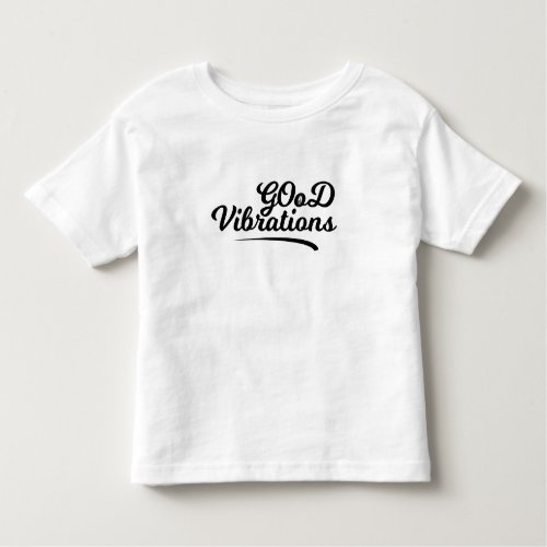Good Vibrations Toddler T_shirt