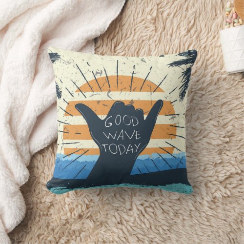 Good Waves Today Cool Surfer Design Throw Pillow