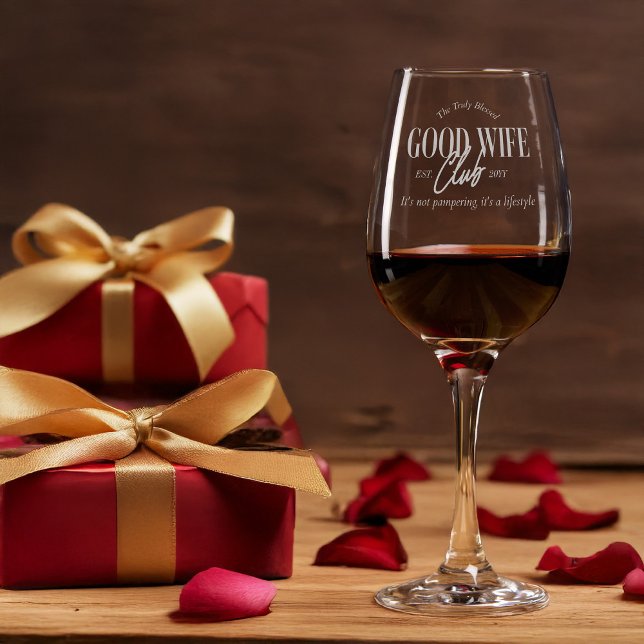 Good Wife Club Funny It's a Lifestyle Wine Glass (Good Wife Club wine glass)