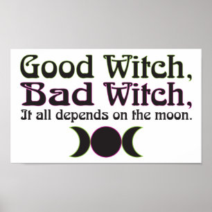 "Good Witch, Bad Witch..." Print