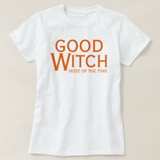 Good Witch Most of the Time Halloween Fun T-Shirt