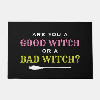 Good Witch or a Bad Witch Quote Black Halloween Doormat