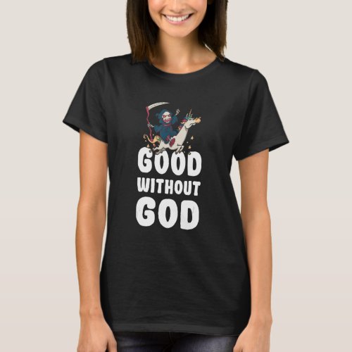 Good Without God  Agnosticism Agnostic Theist Apat T_Shirt