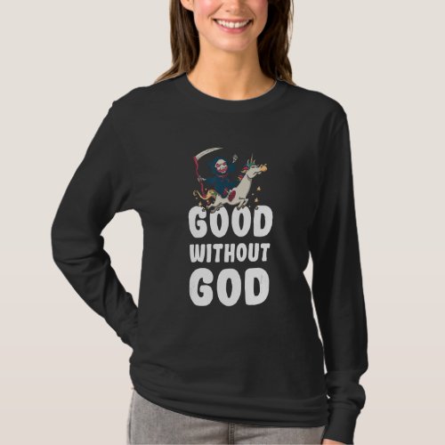 Good Without God  Agnosticism Agnostic Theist Apat T_Shirt