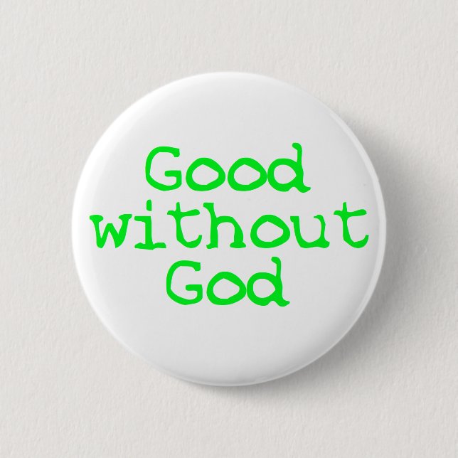 Good without God bright green Pinback Button (Front)