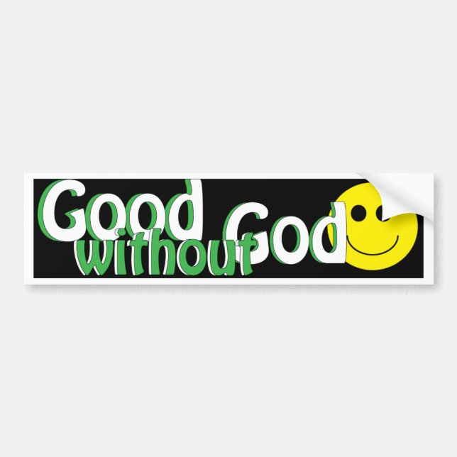 Good Without God Bumper Sticker (Front)