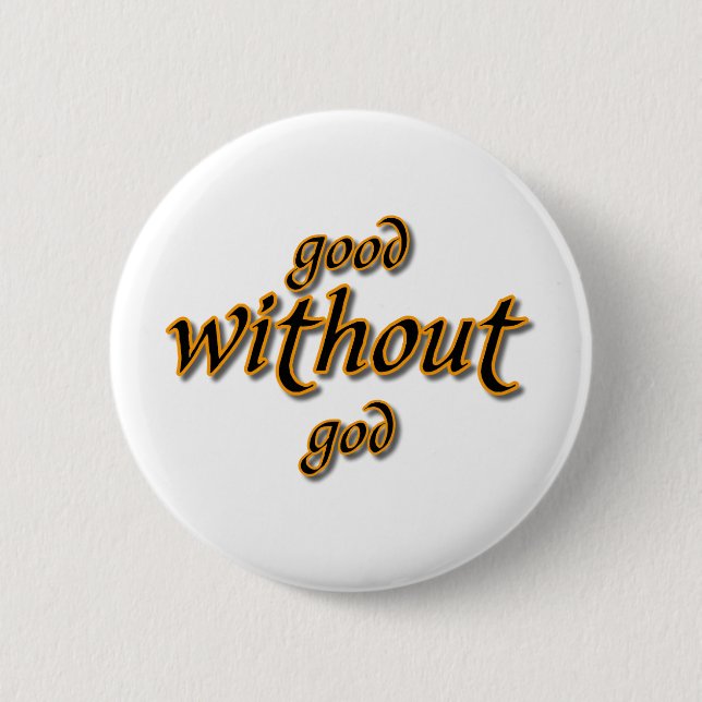 Good Without God Button (Front)