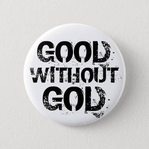 Good Without God Button