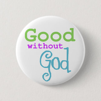 Good without God Button