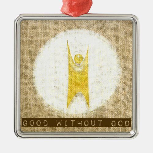 Good Without God Metal Ornament