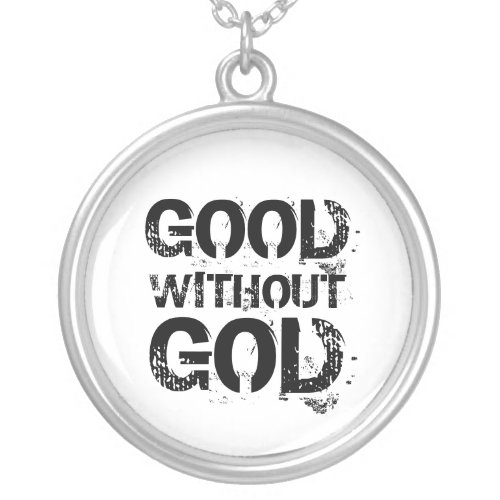 Good Without God Necklace