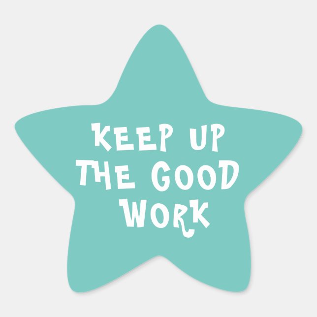 Good Work Teacher Encouragement  Star Sticker (Front)