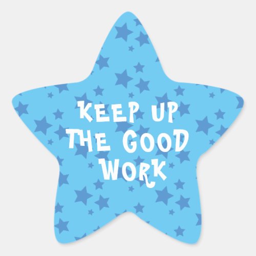 Good Work Teacher Encouragement Star Sticker