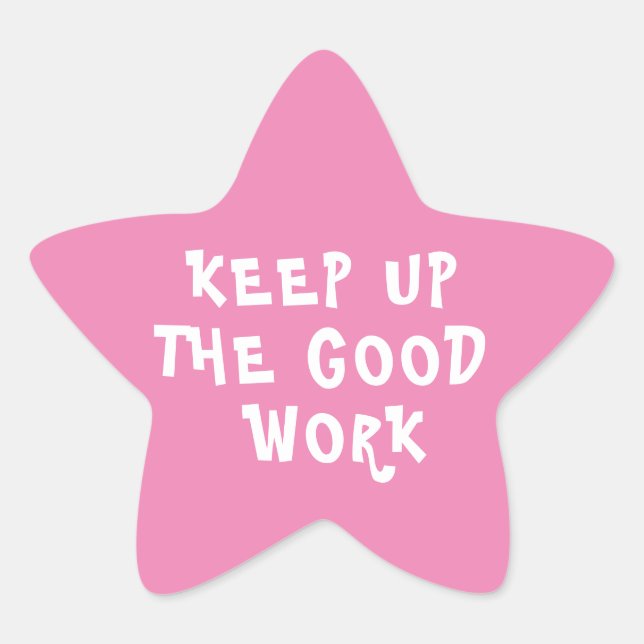 Good Work Teacher Encouragement  Star Sticker (Front)