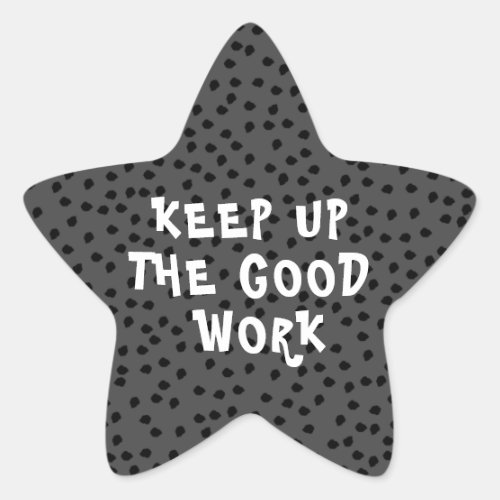 Good Work Teacher Encouragement  Star Sticker