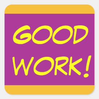 Good Work - teacher sticker sq yellow