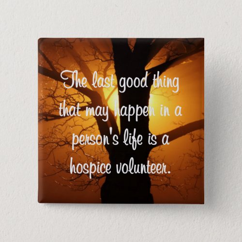 Good Works of the Hospice Volunteer Button