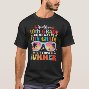 Goodbye 10th Grade Hello 11th Grade Hello Summer T-Shirt