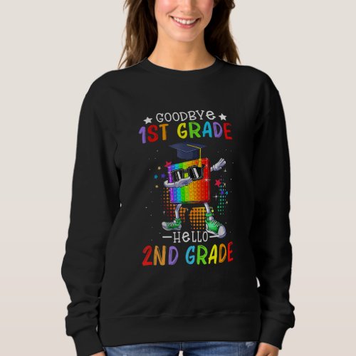 Goodbye 1st Grade Graduation Hello 2nd Grade Poppi Sweatshirt