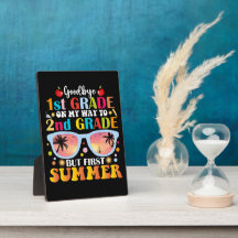 Goodbye 1st Grade Hello 2nd Grade But First Summer