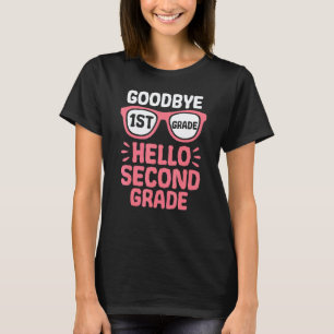 Goodbye 1st Grade Hello 2nd Grade School Teacher S T-Shirt