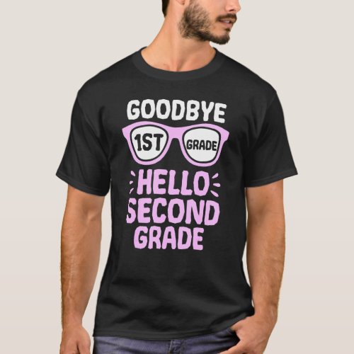 Goodbye 1st Grade Hello 2nd Grade School Teacher S T_Shirt