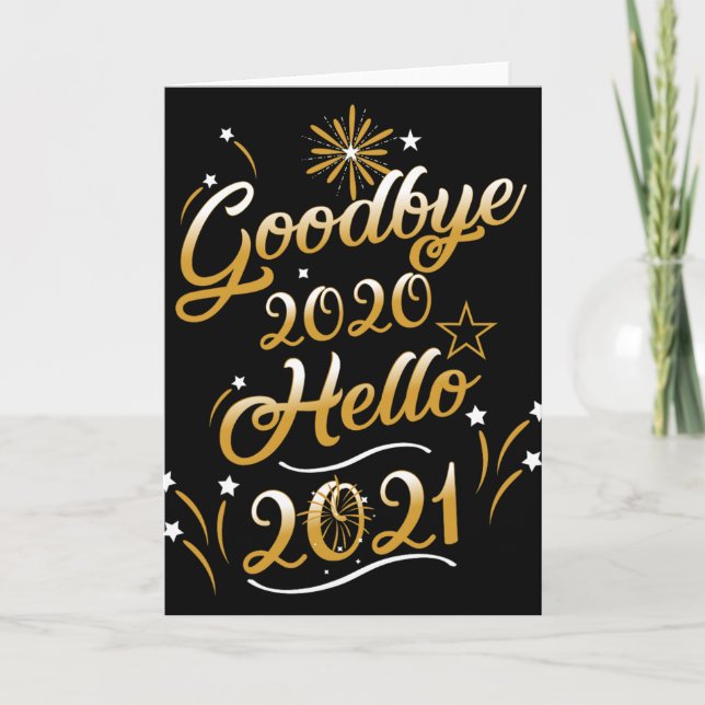 Goodbye 2020 Hello 2021 - Happy New Year 2021  Card (Front)