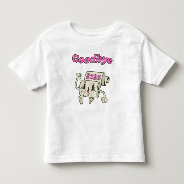 Goodbye 2020 - It’s finally over Toddler T-shirt (Front)