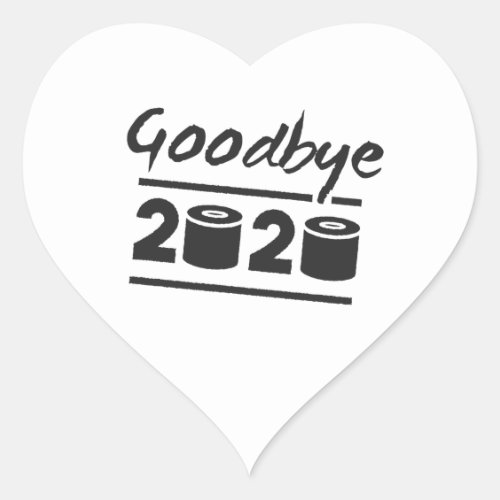 Goodbye 2020 Toilet paper  its finally over Heart Sticker