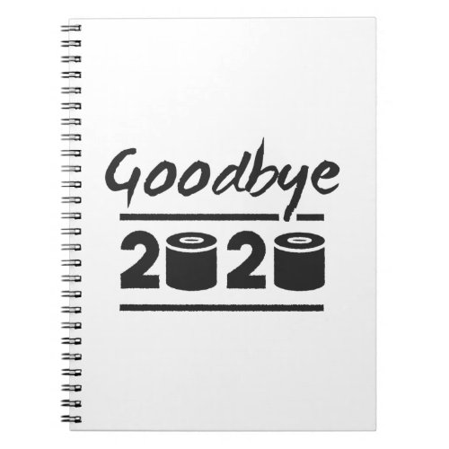 Goodbye 2020 Toilet paper â itâs finally over Notebook