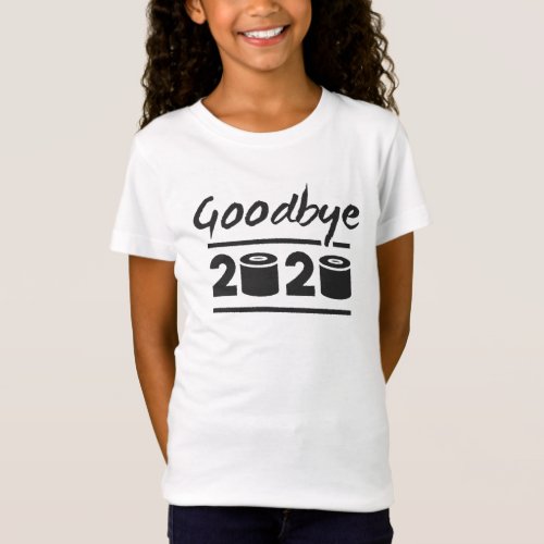 Goodbye 2020 Toilet paper  its finally over T_Shirt