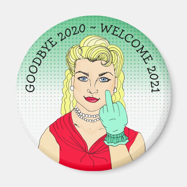 Goodbye 2020 Welcome 2021 Funny blond Retro Lady Magnet (Front)