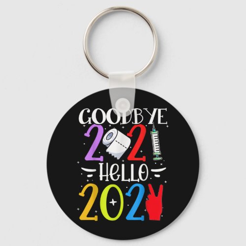 Goodbye 2021 Hello 2022 Happy New Year Funny Chris Keychain