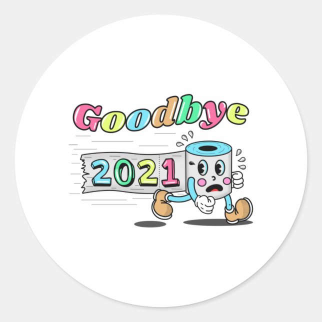 Goodbye 2021 Toilet paper roll Classic Round Sticker (Front)