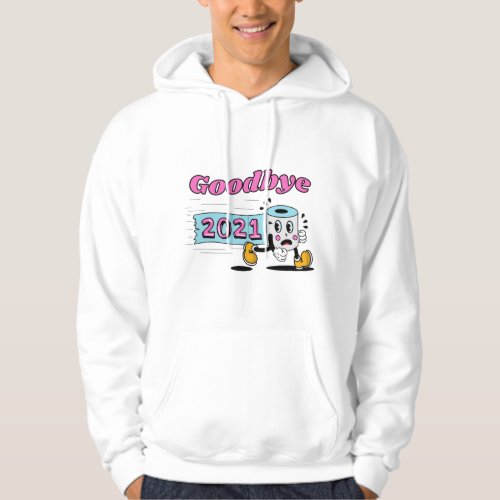 Goodbye 2021 Toilet paper roll Hoodie